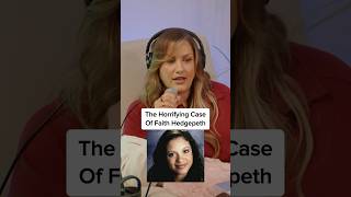 The Horrifying Case Of Faith Hedgepeth