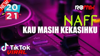 DJ KAU MASIH KEKASIHKU | TIKTOK PERJAMBAN VIRAL