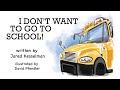 "I Don't Want To Go To School" Book Trailer