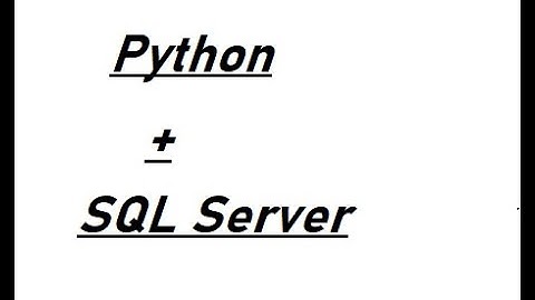 Connect Python to SQL Server