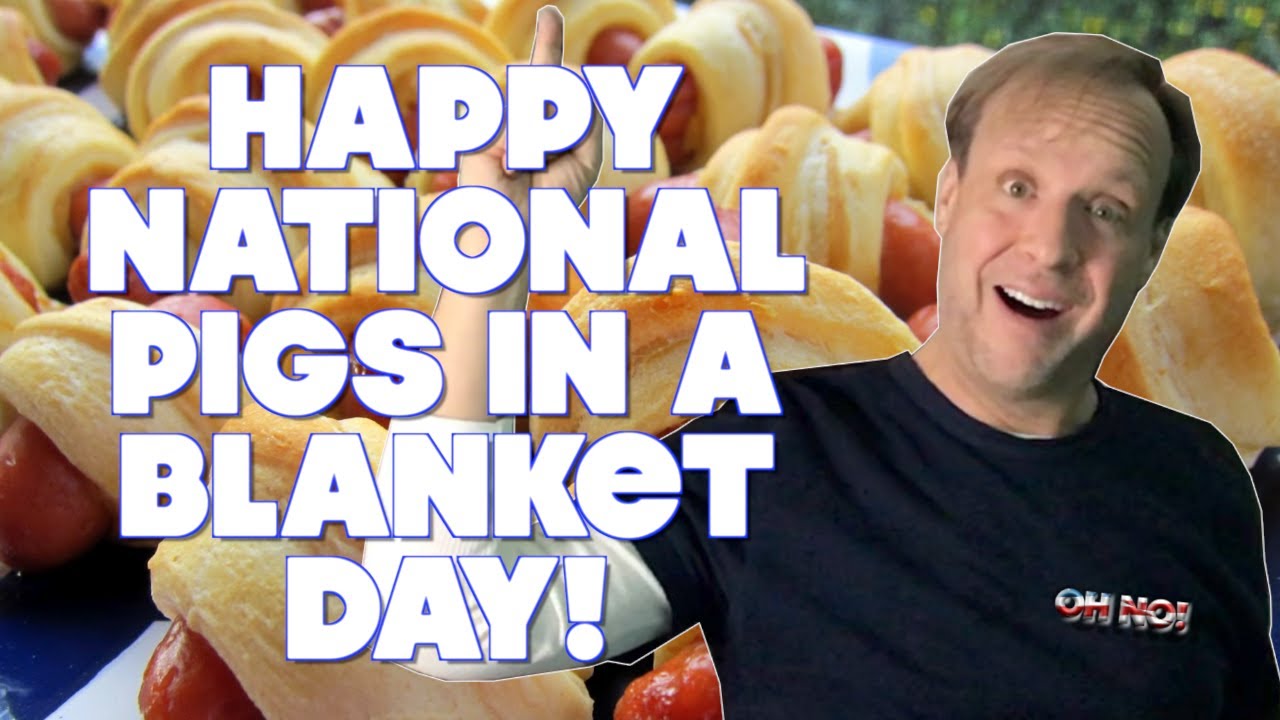 Happy National Pigs In A Blanket Day April 24