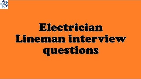 Electrician Lineman interview questions
