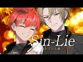 【LyricVideo】『Sin-Lie』/ シブキチ(渋吉陸玖)&amp; レッジェ(獣条一希)