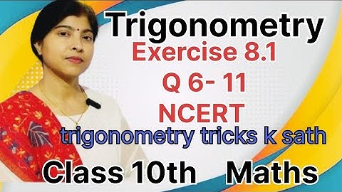 Trigonometry|| Trignometric Ratios||Exercise 8.1||Q6-11||NCERT||Trigonometry Trick||Class 10th|Maths