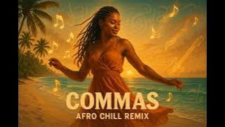 Commas (Afro Chill Remix)(Auran Music Studios)