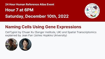 24 Hour Human Reference Atlas Event - Hour 7 - Naming Cells Using Gene Expressions