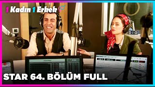 1 Erkek 1 Kadın || 64. Bölüm Star