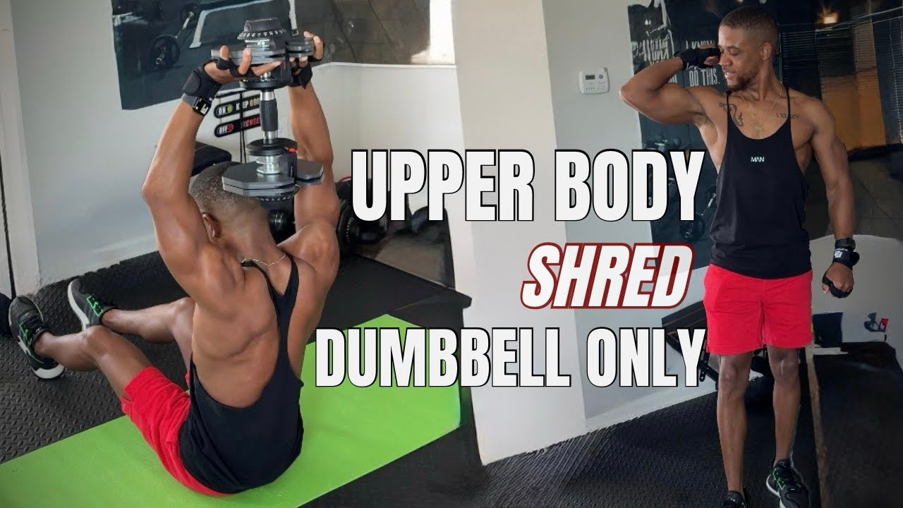 Get Shredded Fast| Best Upper Body Workout At Home with Just Dumbbells ...