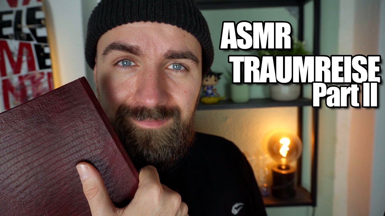 Die Fortsetzung deiner entspannenden ASMR Traumreise Part 2