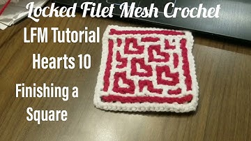 Finishing a square - Locked Filet Mesh Crochet