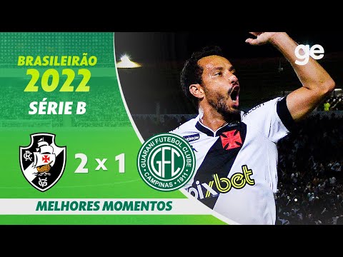 VASCO 2 X 1 GUARANI | MELHORES MOMENTOS | 27ª RODADA BRASILEIRÃO SÉRIE B 2022 | ge.globo