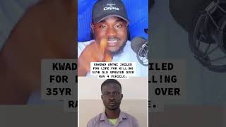 Kwadwo Antwi Jailed For Life For Kllng 35Yr Old Sprayer Over Rav 4 Vehicle.
