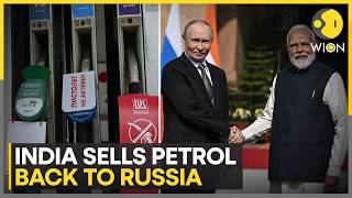 India-Russia Oil Trade Comes Full Circle: India Buys Russian Oil, Sells Petrol Back | WION News