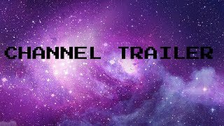 Channel Trailer!