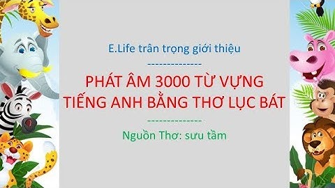 Học 3000 Từ Vựng Siêu Tốc Và Luyện Phát Âm Bằng Tiếng Anh Thơ Lục Bát Rất Hay Part 4