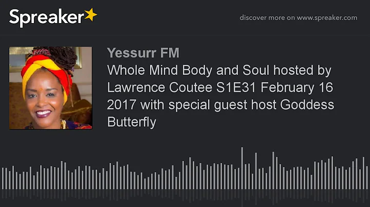 Whole Mind Body and Soul hosted by Lawrence Coutee...