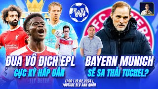 CUỘC ĐUA VÔ ĐỊCH PREMIER LEAGUE NGÀY MỘT HẤP DẪN | WE SPEAK FOOTBALL I BLV ANH QUÂN & BLV QUANG TÙNG