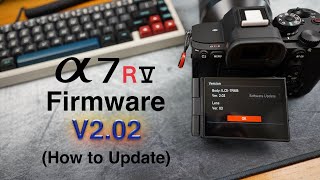 Sony A7R V Firmware Update (v2.02), How to Update screenshot 3