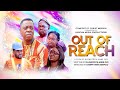OUT OF REACH Latest Nigerian Christian Film Produced By Oluwatoyin Anne Ojo OUT OF REACH Latest Nigerian Christian Film Produced By Oluwatoyin Anne Ojo