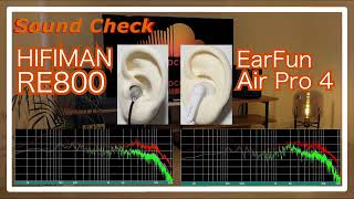 HIFIMAN RE800 vs EarFun Air Pro 4[Chinese TWS Sound Comparison]完全ワイヤレスイヤホン