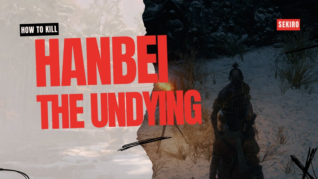 How to Kill Hanbei the Undying - " Finding the Hidden Tooth in Sekiro"
