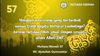 MUTIARA HIKMAH 97 | KH. ABDULLAH GYMNASTIAR | 57 HARI MENUJU RAMADHAN 1443 H.