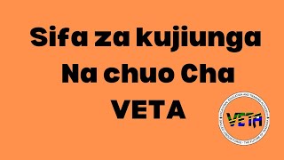 SIFA ZA KUJIUNGA NA CHUO CHA VETA 2021/2022|Jinsi ya Kujiunga na Veta/FOMU ZA KUJIUNGA NA VETA 2022.