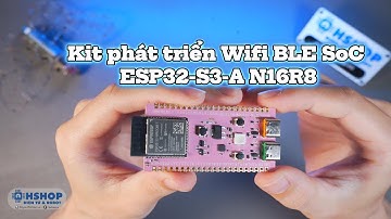 Kit phát triển Wifi BLE SoC ESP32 S3 - A - N16R8