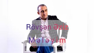 Rovshan Aziz - Meleyim