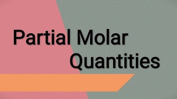 Partial Molar Quantities|| Thermodynamics
