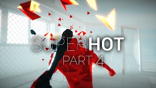 Super HOT | Walkthrough [FINALE] #4