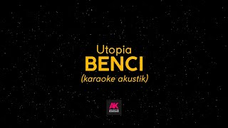 Benci - Utopia Karaoke Akustik