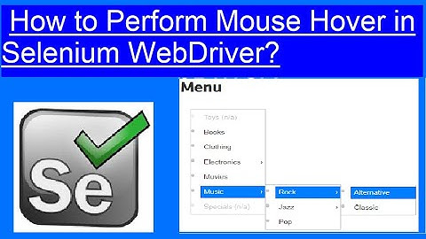 How to Perform Mouse Hover in Selenium WebDriver by Bakkappa N