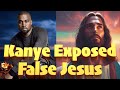 Kanye west exposed false jesus christians follow