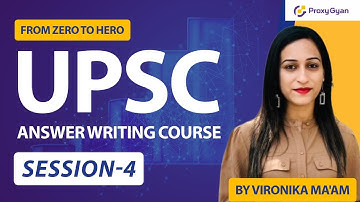 Answer Writing Course By Proxy Gyan | Session 4
