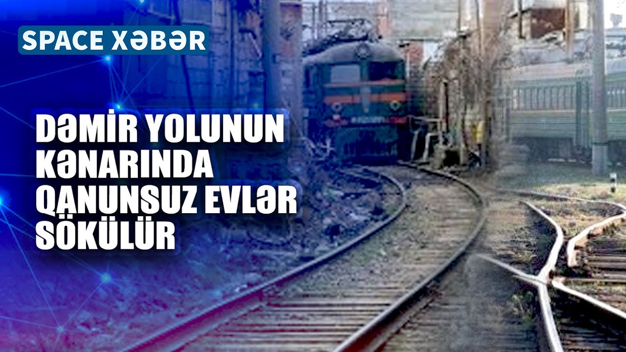 Dəmir yolunun kənarında qanunsuz evlər sökülür