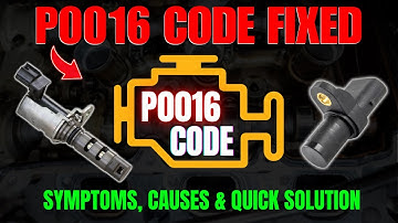 P0016 Code Fixed – Symptoms, Causes & Quick Solutions!