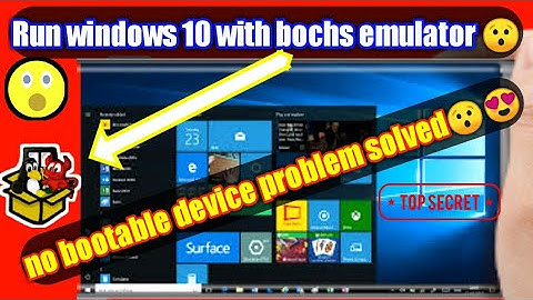 || Run Windows 10 in Android with bochs emulator{ No bootable device problem solved }2021 trick || 😯
