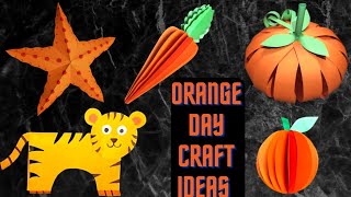Orange Day Craft Ideas Paper Craftorange Day Craftorange Day Activityorange Day