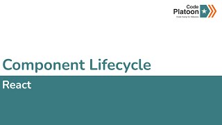 W9D3: Component Lifecycle (1 of 3)