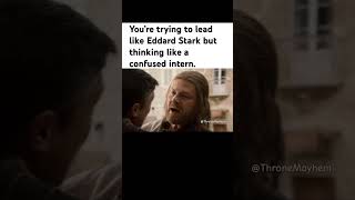 Leader attitude… intern-level decisions ⚔️💀 #eddardstark #gameofthrones #got #darkhumor
