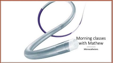 Microcatheters - the fundamentals
