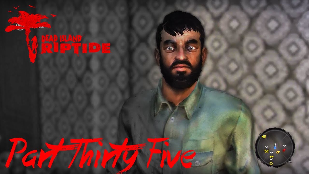 Dead Island Riptide Coop Playthrough + ALL QUESTS & COLLECTIBLES