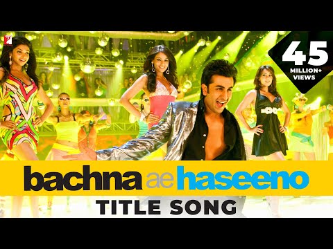 Bachna Ae Haseeno - Title Song - YRF Remix Video