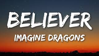Imagine Dragons  Believer (Lyrics)