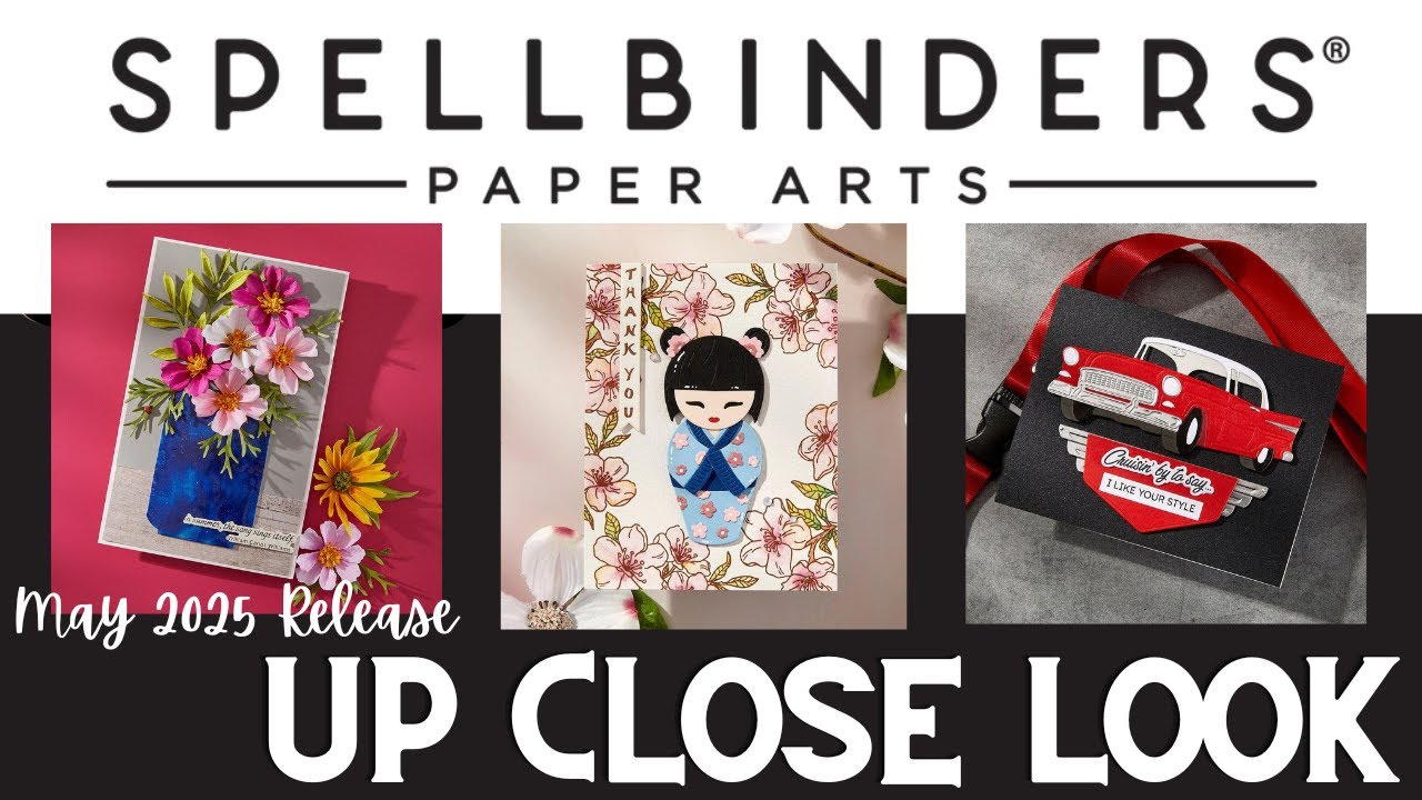 Spellbinders UP CLOSE Look at the May 2025 NEW RELEASE. @teamspellbinders