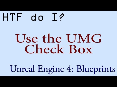 HTF do I? Use the Check Box Widget in UMG