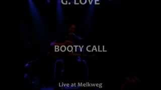 G. Love - BOOTY CALL (Live in Amsterdam, Holland, 20-09-2011)