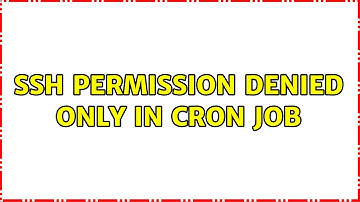 ssh Permission denied only in cron job (3 Solutions!!)