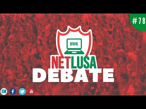 LUSA PRECISA DE UMA VITÓRIA SIMPLES PARA CHEGAR À FINAL | NETLUSA DEBATE #78